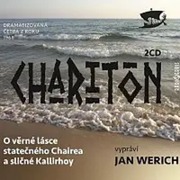 Různí interpreti – O věrné lásce statečného Chairea a sličné Kallirhoy
