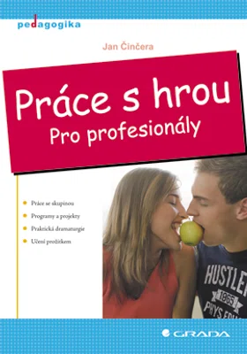 E-kniha: Práce s hrou od Činčera Jan