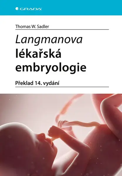 Kniha: Langmanova lékařská embryologie od Sadler W. Thomas