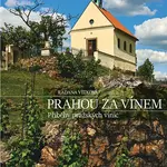 Kniha: Prahou za vínem od Vítková Radana