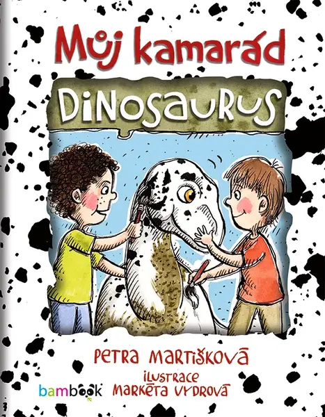Kniha: Můj kamarád dinosaurus od Martišková Petra
