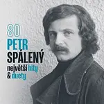 Petr Spálený – 80 Největší hity & duety
