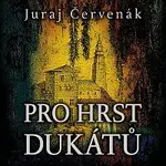 Marek Holý – Červenák: Pro hrst dukátů