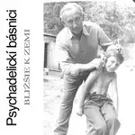 Psychadelickí Básnici – Bli​ž​š​ie k zemi