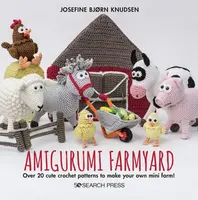 Amigurumi Farmyard - Josefine BjÃ¸rn Knudsen