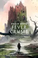 Fever Crumb - Philip Reeve