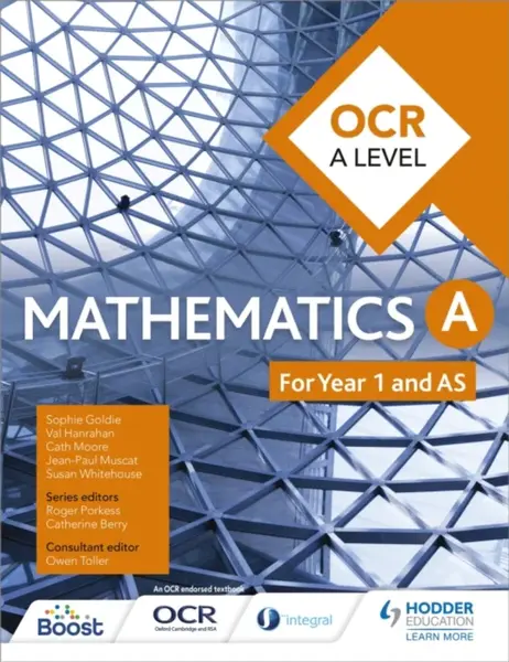 OCR A Level Mathematics Year 1 (AS) - Sophie Goldie, Val Hanrahan, Cath Moore, Susan Whitehouse, Jean-Paul Muscat