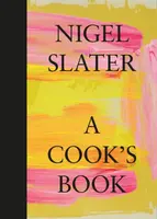 A Cookâ€™s Book - Nigel Slater