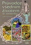 Průvodce všedním životem ve středověku (Defekt) - Lydia Petráňová