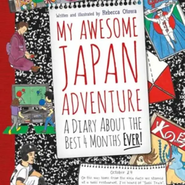 My Awesome Japan Adventure - Rebecca Otowa