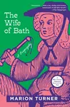The Wife of Bath - Marion Turner