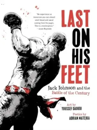 Last on His Feet - Adrian Matejka, Youssef Daoudi