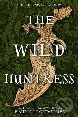 The Wild Huntress - Emily Lloyd-Jonesová
