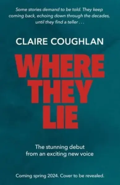 Where They Lie - Claire Coughlan
