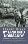 By Tank into Normandy - Stuart Hills