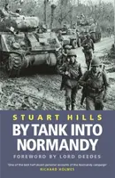 By Tank into Normandy - Stuart Hills