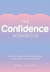 The Confidence Workbook - Anna Barnes