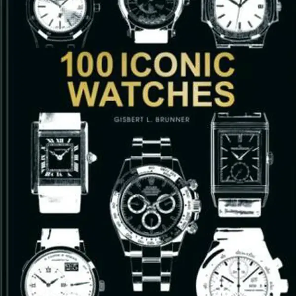 100 Iconic Watches - Gisbert L. Brunner
