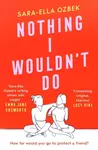 Nothing I Wouldn't Do - Sara-Ella Ozbek