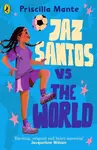 The Dream Team: Jaz Santos vs. the World - Mante Priscilla