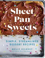 Sheet Pan Sweets - Molly Gilbert
