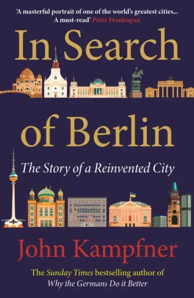 In Search Of Berlin - John  Kampfner