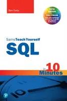SQL in 10 Minutes a Day, Sams Teach Yourself - Ben Forta