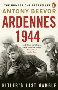 Ardennes 1944 - Antony Beevor