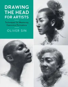 Drawing the Head for Artists - Oliver Sin