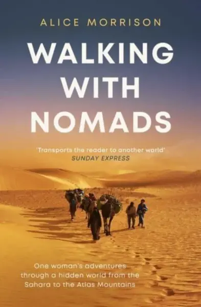 Walking with Nomads - Alice Morrison