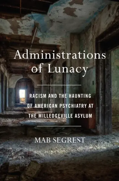 Administrations Of Lunacy - Mab Segrest