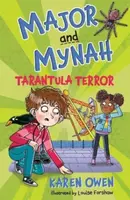 Major and Mynah: Tarantula Terror - Karen Owen