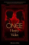Once Upon a Time - Henry and Violet - Michelle Zink