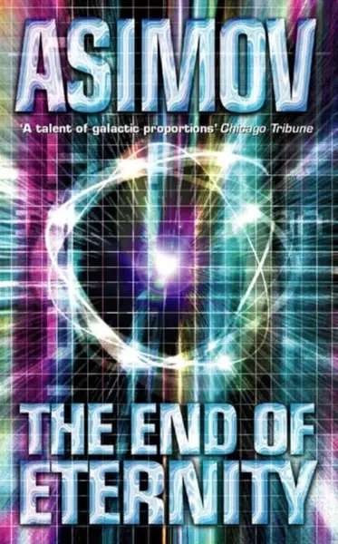 The End of Eternity - Isaac Asimov