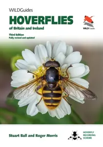 Hoverflies of Britain and Ireland - Roger Morris, Stuart Ball