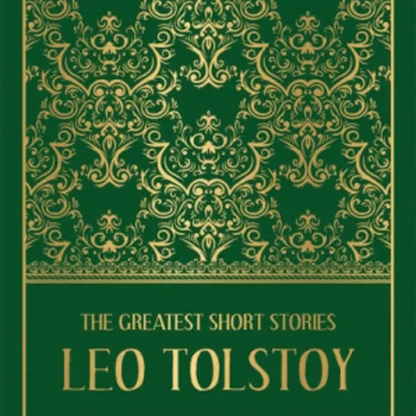 The Greatest Short Stories of Leo Tolstoy