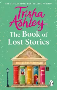 The Book of Lost Stories - Trisha Ashley