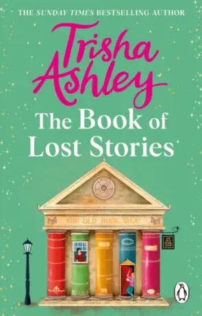 The Book of Lost Stories - Trisha Ashley