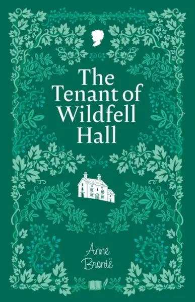 The Tenant of Wildfell Hall - Anne Brontëová