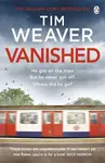 Vanished - Tim Weaver