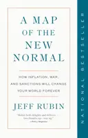 A Map of the New Normal - Jeff Rubin