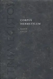 Corpus Hermeticum - Radek Chlup