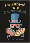 Podivuhodný život Augusta Marche