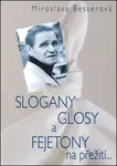 SLOGANY, GLOSY A FEJETONY na přežití...