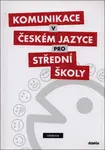 Komunikace v českém jazyce pro střední školy