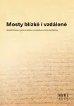 Mosty blízké i vzdálené