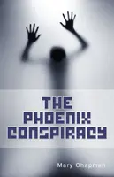 The Phoenix Conspiracy - Chapman Mary