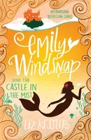 Emily Windsnap and the Castle in the Mist  - Liz Kesslerová