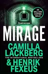 Mirage - Camilla Läckberg, Henrik Fexeus