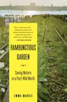 Rambunctious Garden - Emma Marris